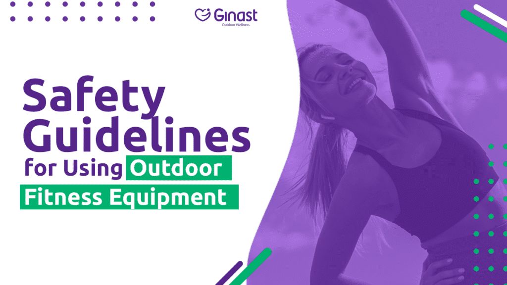 Safety Guidelines for Using Outdoor Fitness Equipment