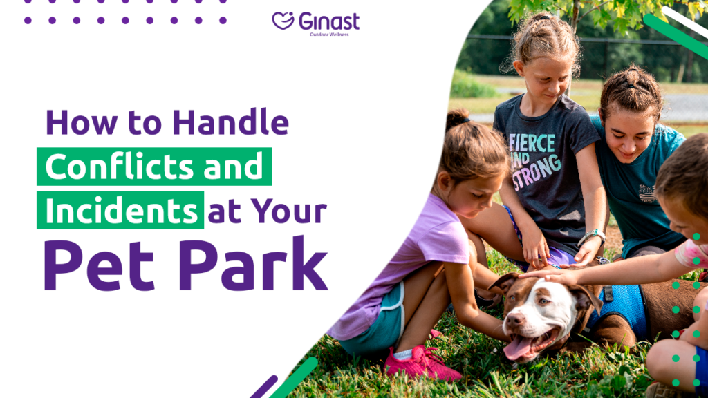 How to Handle Conflicts and Incidents at Your Pet Park