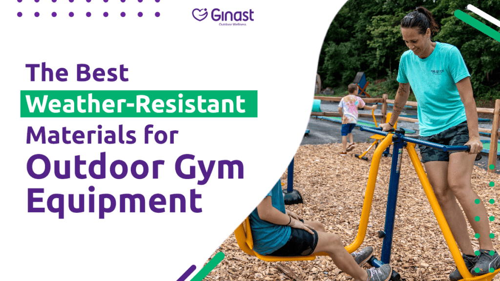 Choosing Weather-Resistant Materials for Your Outdoor Gym