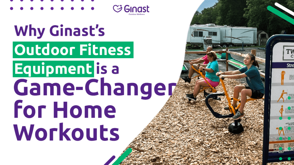 Ginast’s Outdoor Fitness Equipment: Revolution in Home Workouts
