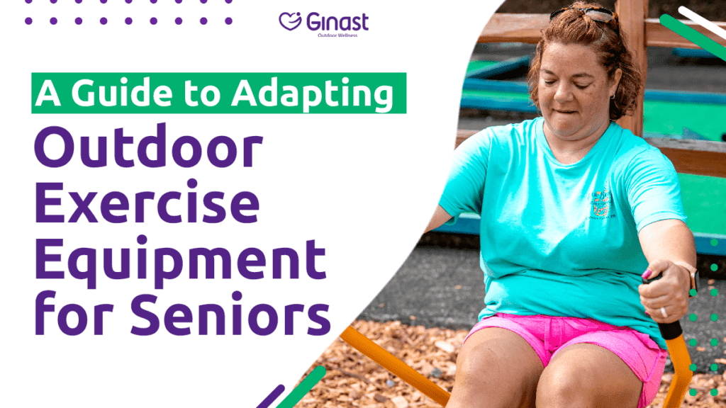 A Guide to Adapting Outdoor Exercise Equipment for Seniors