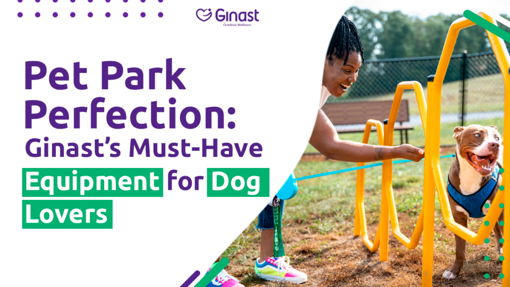 Pet Park Perfection: Ginast’s Must-Have Equipment for Dog Lovers